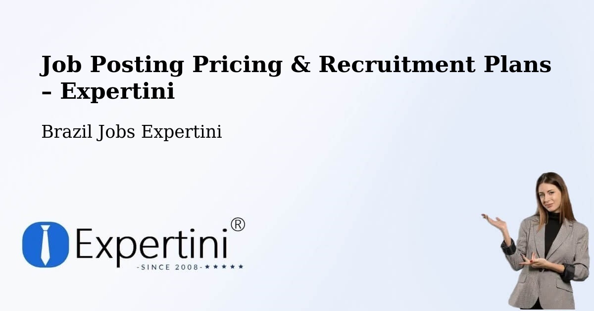 Job Posting Pricing & Recruitment Plans – Garuva - Garuva, Brazil Jobs Expertini